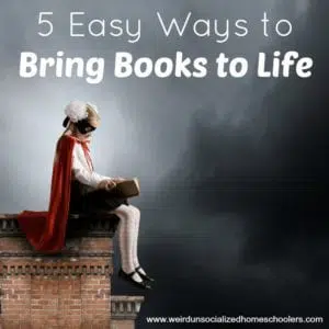 5 Easy Ways to Bring Books to Life