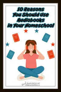 reasons you should use audiobooks in your homeschool