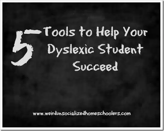 5 Tools to Help Your Dyslexic Student Succeed
