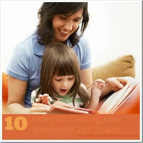 Books on a variety of topics for creating homeschool unit studies Books on a variety of topics for creating homeschool unit studies