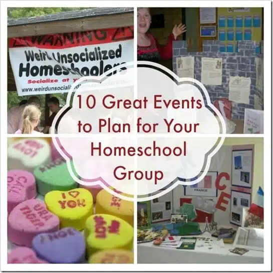 10 Great Events to Plan for Your Homeschool Group 10 Great Events to Plan for Your Homeschool Group