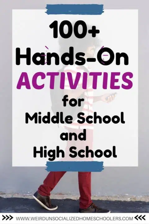 Hands-on learning activities aren't just for kids. These 100 hands-on activities for middle school and high school students will keep older students actively learning and engaged in their education. There are activities for math, science, history, geography, and electives! #homeschool #homeschooling #highschool #middleschool