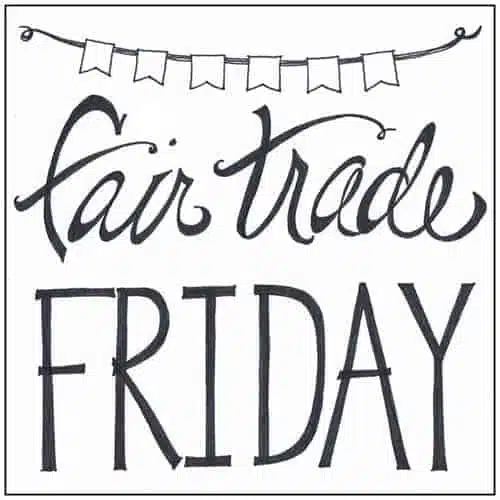 Fair Trade Friday Fair Trade Friday