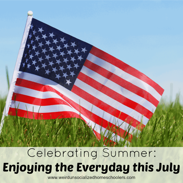 Celebrating Summer: Enjoying the Everyday This July