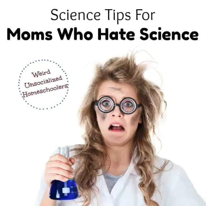 Science Tips For Moms Who Hate Science
