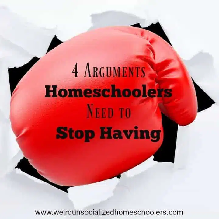 4 Arguments Homeschoolers Need to Stop Having