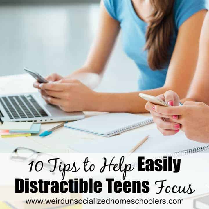 10 Tips to Help Easily Distractible Teens Focus