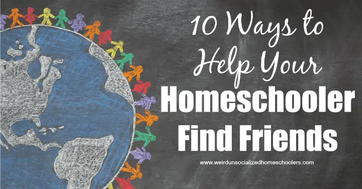 10 Ways to Help Your Homeschooler Find Friends
