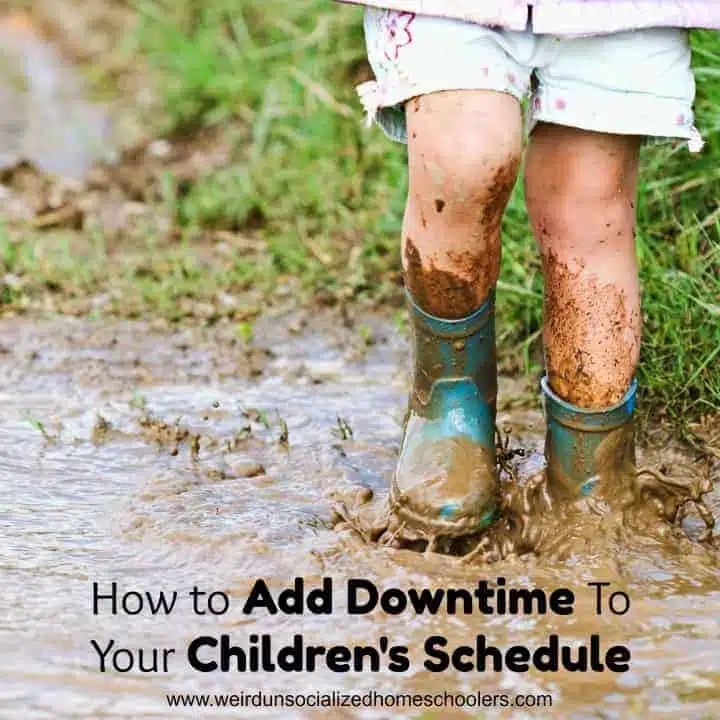 How to Add Downtime To Your Children’s Schedule