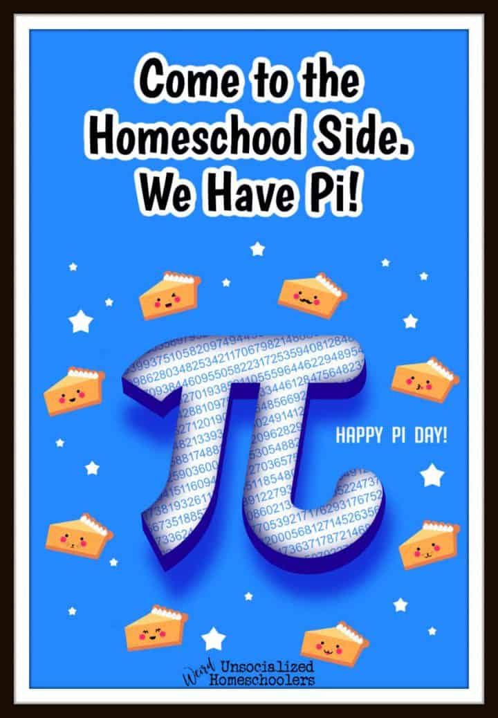 Come to the Homeschool Side. We Have Pi!