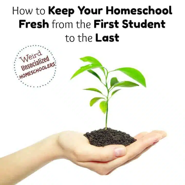 How to Keep Your Homeschool Fresh from the First Student to the Last