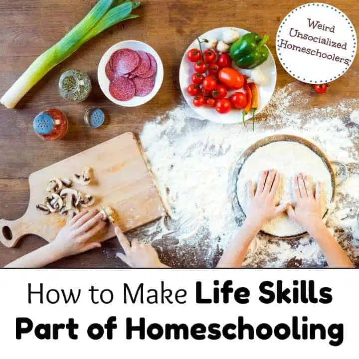 How to Make Life Skills Part of Homeschooling
