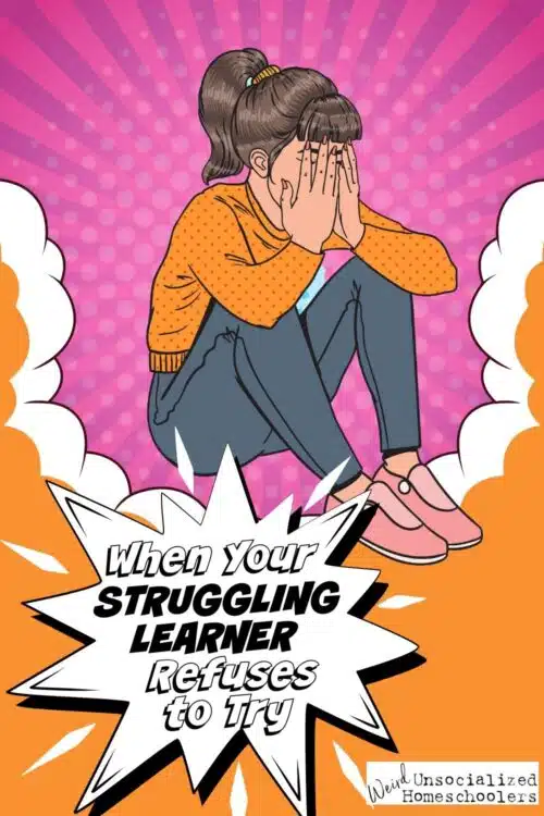 When Your Struggling Learner Refuses to Try