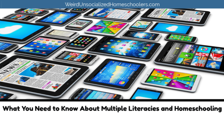 What You Need to Know About Multiple Literacies and Homeschooling