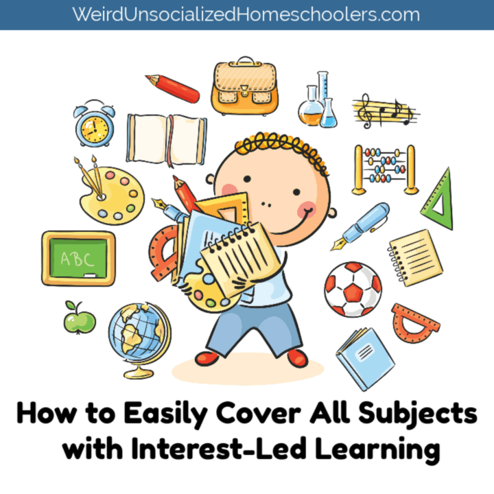 How to Easily Cover All Subjects with Interest-Led Learning