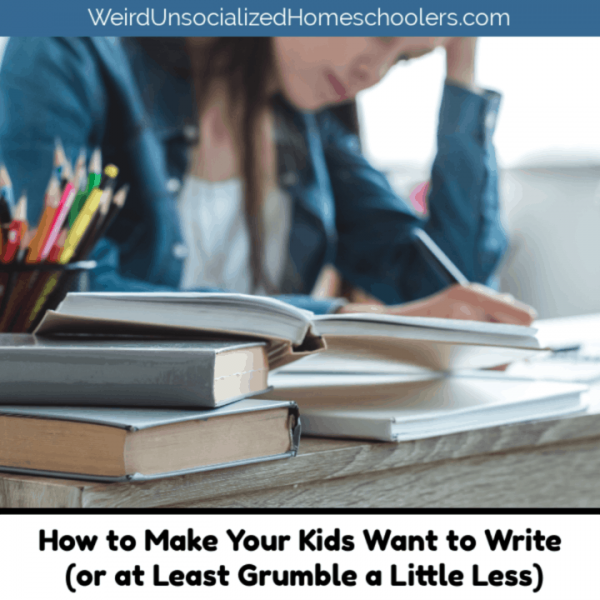 5 Practical Ways to Help Your Homeschooler Write Better - Weird ...