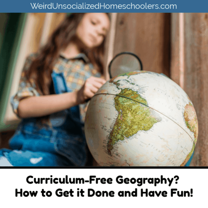 Curriculum-Free Geography? How to Get it Done and Have Fun! - Weird