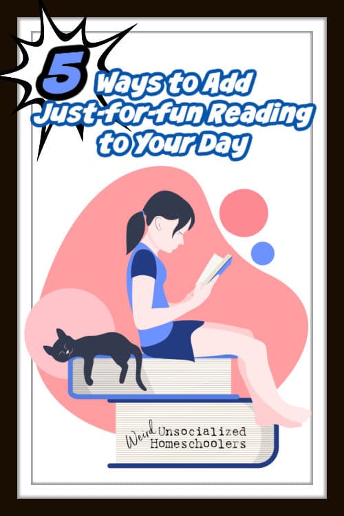 5 Simple Ways to Add Just-for-fun Reading to Your Family’s Daily Routine