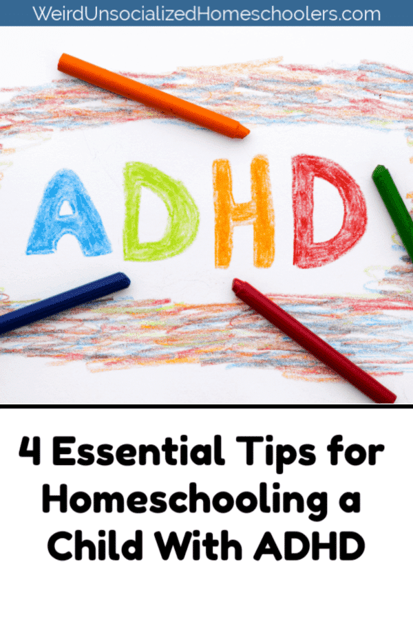 4 Essential Tips for Homeschooling a Child With ADHD - Weird ...