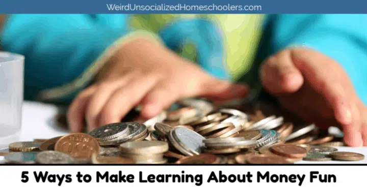 5 Ways to Make Learning About Money Fun
