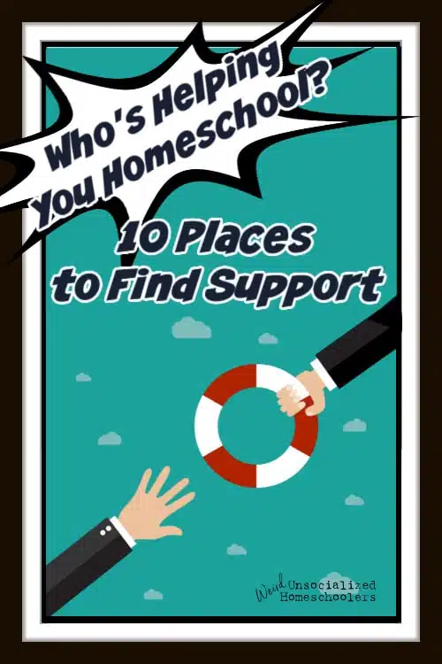 Who’s Helping You Homeschool? 10 Places to Find Support