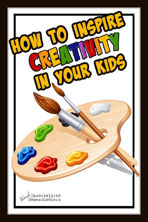 How to Inspire Creativity in Your Kids