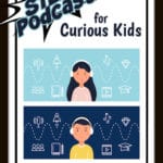 STEAM podcasts for kids
