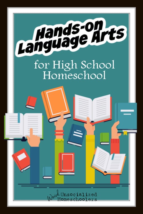 Hands-on Language Arts for High School Homeschool