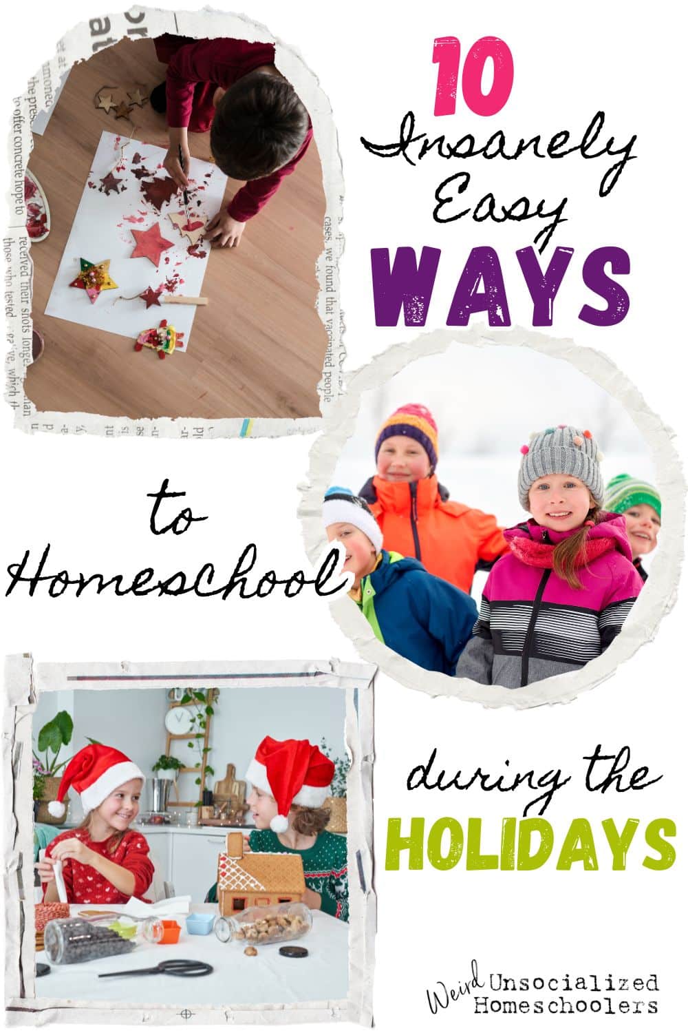 10 Insanely Easy Ways to Homeschool During the Holidays - Weird ...