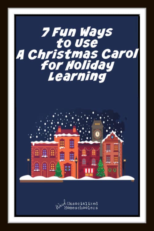 7 Fun Ways to Use A Christmas Carol for Holiday Learning