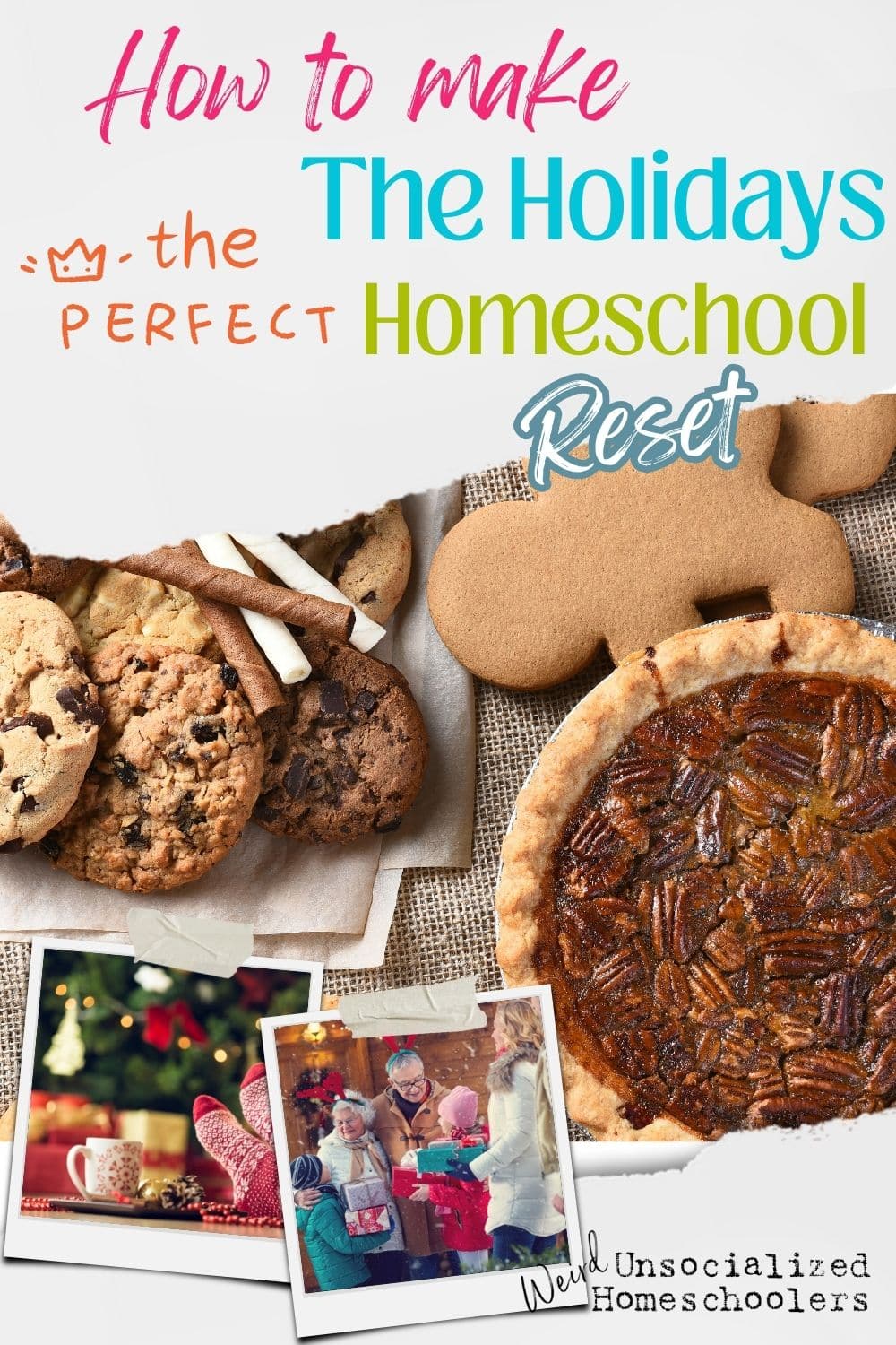 How to Make the Holidays the Perfect Homeschool Reset - Weird ...