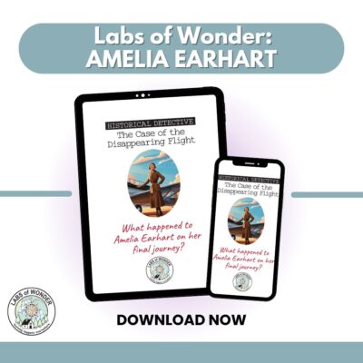 Labs of Wonder: Amelia Earhart Unit Study