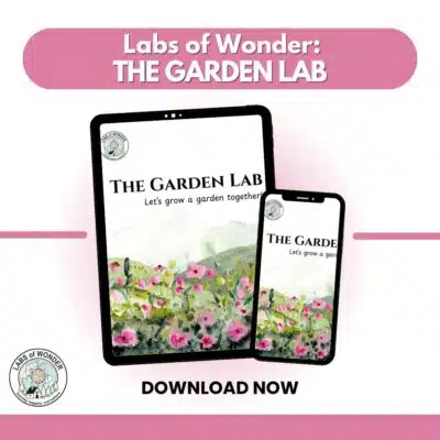 Labs of Wonder: Garden Unit Study and Lab