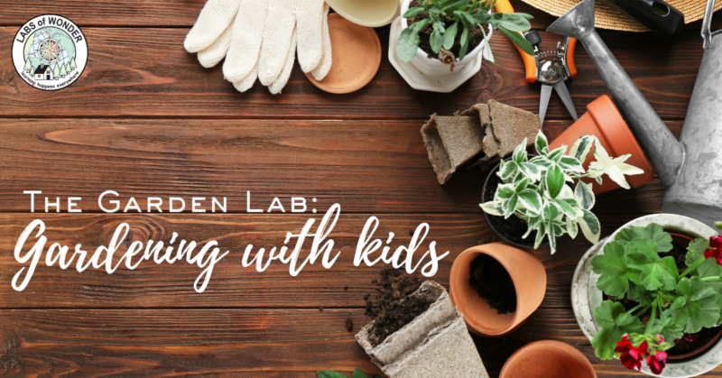 Garden Learning Lab The Garden Lab: Gardening with Kids - Weird, Unsocialized Homeschoolers