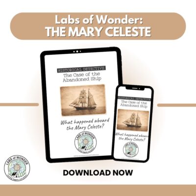 Labs of Wonder: Mystery of Mary Celeste Unit Study