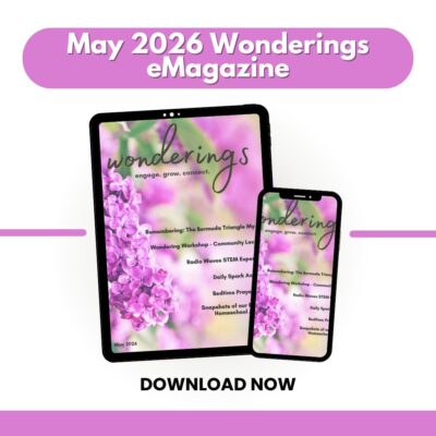 Wonderings - May Homeschool Field Guide